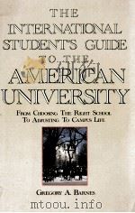 THE INTERNATIONAL STUDENT'S GUIDE TO THE AMERICAN UNIVERSITY（1991 PDF版）