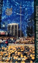 THE UNIVERSITY OF NORTH CAROLINA AT CHARLOTTE 1985-87（1985 PDF版）