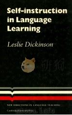 SELF-INSTRUCTION IN LANGUAGE LEARNING   1987  PDF电子版封面    LESLIE DICKINSON 