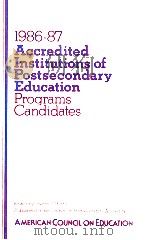 1986-87 ACCREDITED INSTITUTIONS OF POSTSECONDARY EDUCATION PROGRAMS CANDIDATES   1987  PDF电子版封面    SHERRY S.HARRIS 