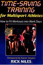 FOR MULTISPORT ATHLETES HOW TO FIT WORKOUTS INTO WORK DAYS   1997  PDF电子版封面    RICK NILES MA 