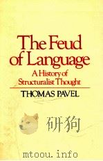 THE FEUD OF LANGUAGE A HISTORY OF STRUCTURALIST THOUGHT   1989  PDF电子版封面    LINDA JORDAN  THOMAS G.PAVEL 