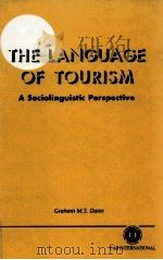 THE LANGUAGE OF TOURISM A SOCIOLINGUISTIC PERSPECTIVE   1996  PDF电子版封面    GRAHAM M.S.DANN 
