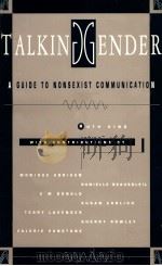 TALKING GENDER A GUIDE TO NONSEXIST COMMUNICATION   1991  PDF电子版封面    MONIQUE ADRIAEN 