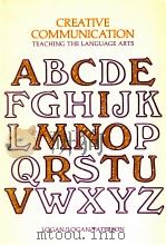 CREATIVE COMMUNICATION TEACHING THE LANGUAGE ARTS（1972 PDF版）