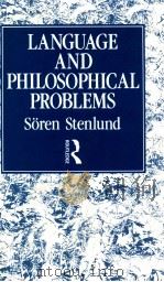LANGUAGE AND PHILOSOPHICAL PROBLEMS   1990  PDF电子版封面    SOREN STENLUND 