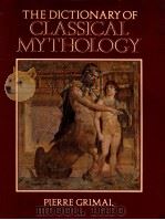 THE DICTIONARY OF CLASSICAL MYTHOLOGY PIERRE GRIMAL（1951 PDF版）