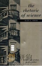 THE RHETORIC OF SCIENCE   1996  PDF电子版封面    ALAN G.GROSS 