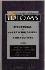 IDIOMS:STRUCTURAL AND PSYCHOLOGICAL PERSPECTIVES   1995  PDF电子版封面    MARTIN EVERAERT 