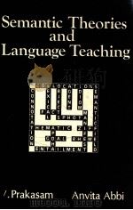 SEMANTIC THEORIES AND LANGUAGE TEACHING   1986  PDF电子版封面    V.PRAKASAM  ANVITA ABBI 