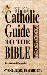 A CATHOLIC GUIDE TO THE BIBLE   1998  PDF电子版封面  8003259521   