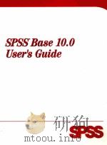 SPSS BASE 10.0 USER'S GUIDE   1999  PDF电子版封面  0130179027   