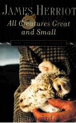 ALL CREATURES GREAT AND SMALL   1972  PDF电子版封面  0312084986   