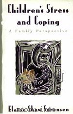 CHILDREN'S STRESS AND COPING  A FAMILY PERSPECTIVE（1993 PDF版）