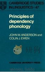 PRINCIPLES OF DEPENDENCY PHONOLOGY   1987  PDF电子版封面    JOHN M.ANDERSON  COLIN J.EWEN 