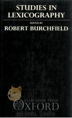 STUDIES IN LEXICOGRAPHY   1987  PDF电子版封面    ROBERT BURCHFIELD 