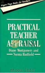 PRACTICAL TEACHER APPRAISAL   1989  PDF电子版封面    DIANE MONTGOMERY  NORMA HADFIE 