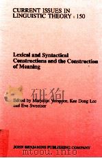 LEXICAL AND SYNTACTICAL CONSTRUCTIONS AND THE CONTRUCTION OF MEANING   1997  PDF电子版封面    MARJOLIJN VERSPOOR 
