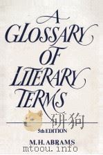 A GLOSSARY OF LITERARY TERMS   1988  PDF电子版封面    M.H.ABRAMS 