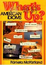 WHAT'S UP? AMERICAN IDIOMS   1989  PDF电子版封面    PAMELA MCPARTLAND 