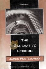THE GENERATIVE LEXICON   1995  PDF电子版封面    JAMES PUSTEJOVSKY 
