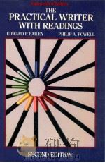 THE PRACTICAL WRITER WITH READINGS   1986  PDF电子版封面    EDWARD P.BAILEY JR. PHILIP A.P 