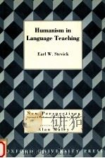 HUMANISM IN LANGUAGE TEACHING A CRITICAL PERSPECTIVE   1991  PDF电子版封面    EARL W.STEVICK 