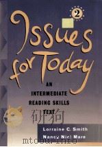 ISSUES FOR TODAY AN INTERMEDIATE READING SKILLS TEXT   1994  PDF电子版封面    LORRAINE C.SMITH  NANCY NICI M 