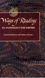 WAYS OF READING AN ANTHOLOGY FOR WRITERS   1987  PDF电子版封面    DAVID BARTHOLOMAE 