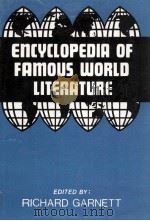 ENCYCLOPEDIA OF FAMOUS WORLD LITERATURE VOLUME 8   1988  PDF电子版封面    RICHARD GARNETT 