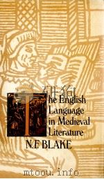 THE ENGLISH LANGUAGE IN MEDIEVAL LITERATURE   1977  PDF电子版封面    NORMAN BLAKE 