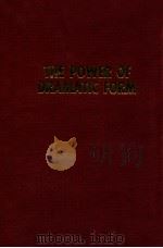 THE POWER OF DRAMATIC FORM   1974  PDF电子版封面    FREDERICK J.HUNTER 