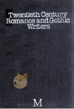 TWENTIETH CENTURY ROMANCE AND GOTHIC WUITERS   1982  PDF电子版封面    JAMES VINSON 