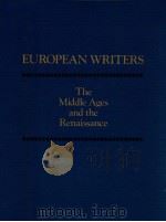 EUROPEAN WRITERS THE MIDDLE AGES AND THE RENAISSANCE VOLUME 1   1983  PDF电子版封面    GEORGE STADE 