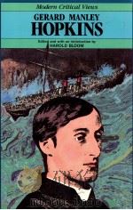 MODERN CRITICAL VIEWS GERARD MANLEY HOPKINS   1986  PDF电子版封面    HAROLD BLOOM 