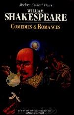MODERN CRITICAL VIEWS WILLIAM SHAKESPEARE COMEDIES ROMANCES   1986  PDF电子版封面    HAROLD BLOOM 