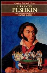 MODERN CRITICAL VIEWS ALEXANDER PUSHKIN   1987  PDF电子版封面    HAROLD BLOOM 