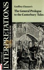 MODERN CRITICAL INTERPRETATIONS GEOFFREY CHAUCER'S THE GENERAL PROLOGUE TO THE CANTERBURY TALES（1985 PDF版）