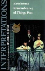 MODERN CRITICAL INTERPRETATIONS MARCEL PROUST'S REMEMBRANCE OF THINGS PAST   1987  PDF电子版封面    HAROLD BLOOM 