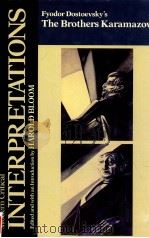 MODERN CRITICAL INTERPRETATIONS FYODOR DOSTOEVSKY'S THE BROTHERS KARAMAZOV   1988  PDF电子版封面    HAROLD BLOOM 