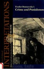 MODERN CRITICAL INTERPRETATIONS FYODOR DOSTOEVSKY'S CRIME AND PUNISHMENT   1988  PDF电子版封面    HAROLD BLOOM 