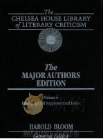 THE CHELSEA HOUSE LIBRARY OF LITERARY CRITICISM THE MAJOR AUTHORS EDITION VOLUME 6   1989  PDF电子版封面    HAROLD BLOOM 
