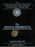 THE CHELSEA HOUSE LIBRARY OF LITERARY CRITICISM THE CRITICAL PERSPECTIVE VOLUME 5（1987 PDF版）