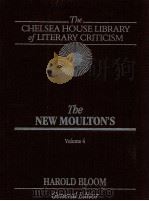 THE CHELSEA HOUSE LIBRARY OF LITERARY CRITICISM THE NEW MOULTON'S VOLUME 4（1987 PDF版）