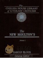 THE CHELSEA HOUSE LIBRARY OF LITERARY CRITICISM THE NEW MOULTON'S VOLUME 2   1986  PDF电子版封面    HAROLD BLOOM 