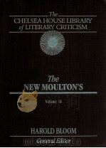 THE CHELSEA HOUSE LIBRARY OF LITERARY CRITICISM THE NEW MOULTON'S VOLUME 10（1989 PDF版）