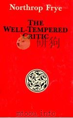 THE WELL TEMPERED CRITIC   1963  PDF电子版封面    NORTHROP FRYE 