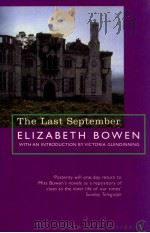 ELIZABETH BOWEN THE LAST SEPTEMBER   1952  PDF电子版封面    VICTORIA GLENDINING 