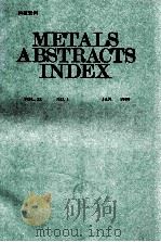 Metals Abstracts Index vlo.32 No.1 JAN 1999   1999  PDF电子版封面     
