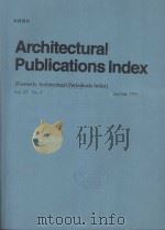 Architectural Publications Index (formerly Architectural Periodicals Index) VO1.27 NO.3 JUL/SEP 1999（1999 PDF版）
